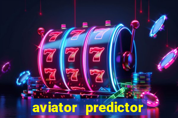 aviator predictor premium apk download